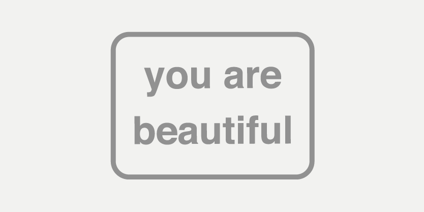 You Are Beautiful